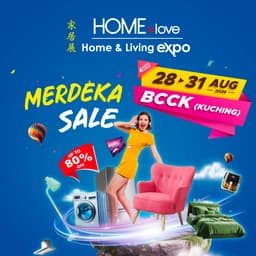 HOMElove Home Expo 28-31 AUG 2026 @ Borneo Convention Centre Kuching