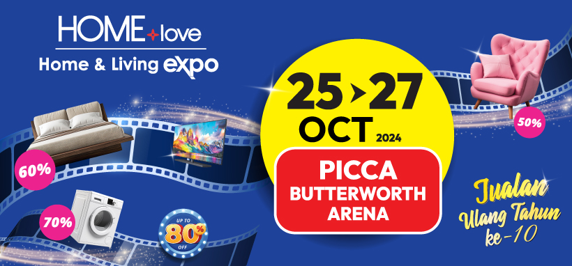 HOMElove Home Expo: 25-27 Nov 2024 @PICCA Butterworth