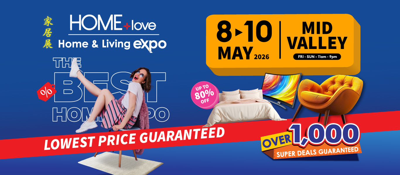 HOMElove Home Expo: Mid Valley Exhibition Centre (MVEC), Kuala Lumpur (8-10 May 2026)