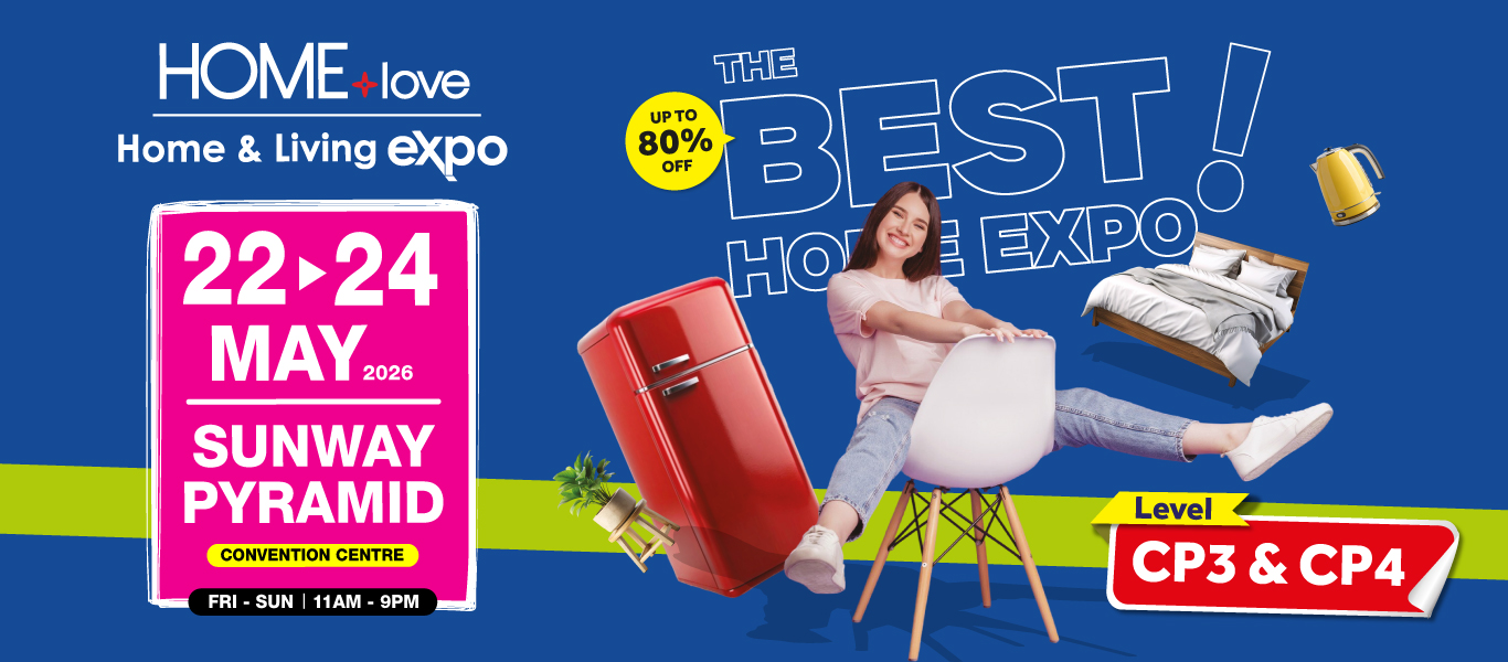 HOMElove Home & Living Expo: Sunway Pyramid Convention Centre (22-24 May 2026)